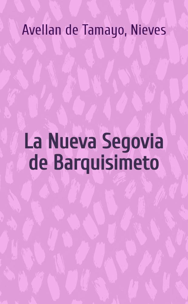 La Nueva Segovia de Barquisimeto = Новая Сегова де Баркисимето.
