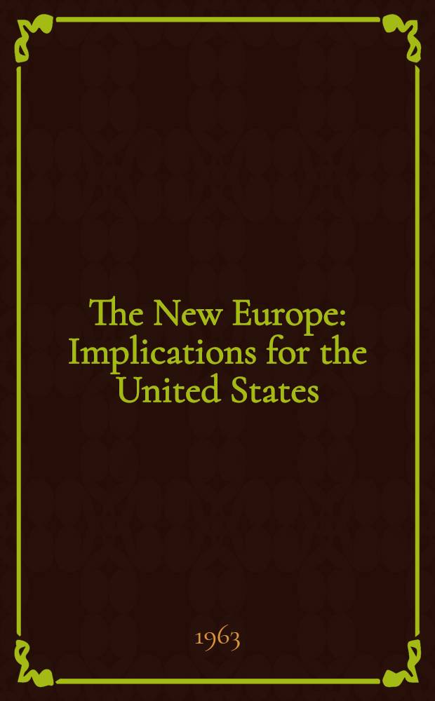 The New Europe : Implications for the United States
