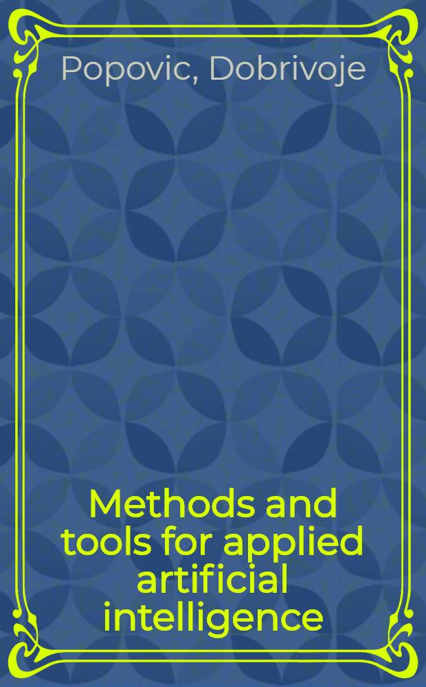 Methods and tools for applied artificial intelligence = Методы и инструментарий для прикладного искусственного интеллекта.