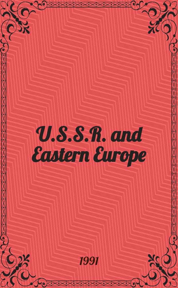 U.S.S.R. and Eastern Europe : The shattered heartland = СССР и Восточная Европа.