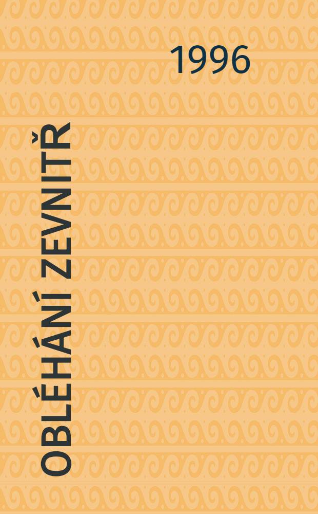 Obléhání zevnitř = Отдаленность изнутри.