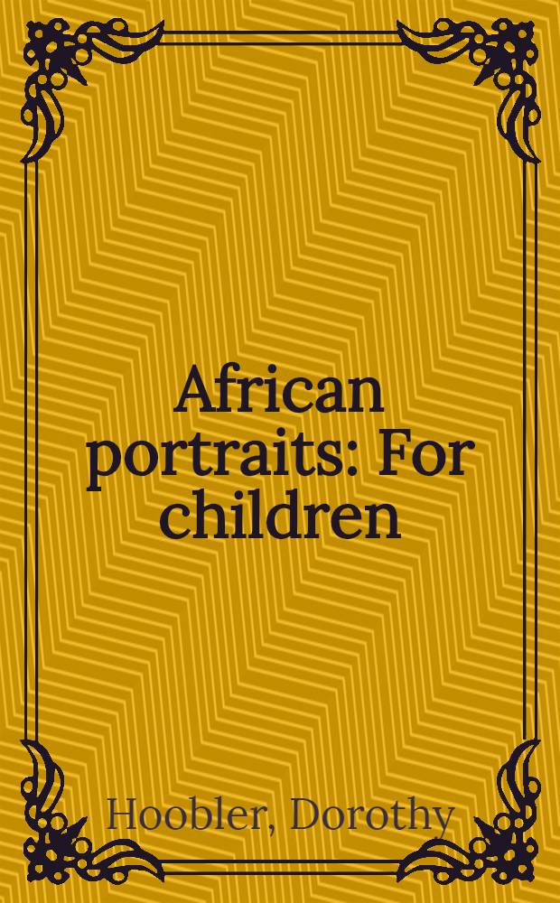 African portraits : For children = Африканские портреты.