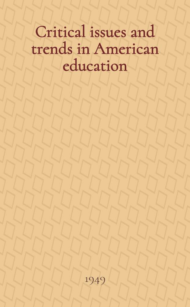 Critical issues and trends in American education