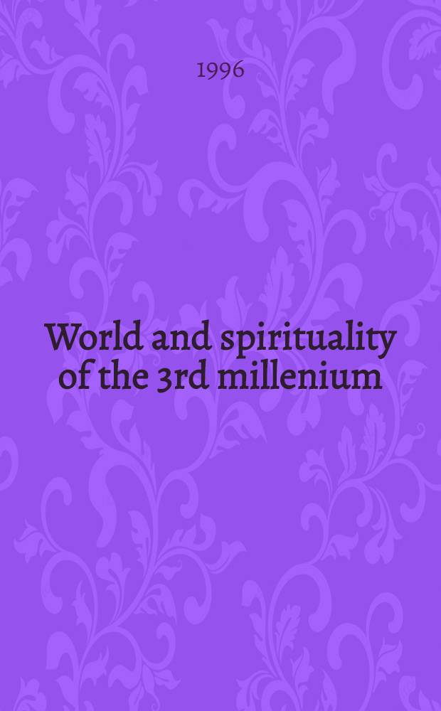 World and spirituality of the 3rd millenium