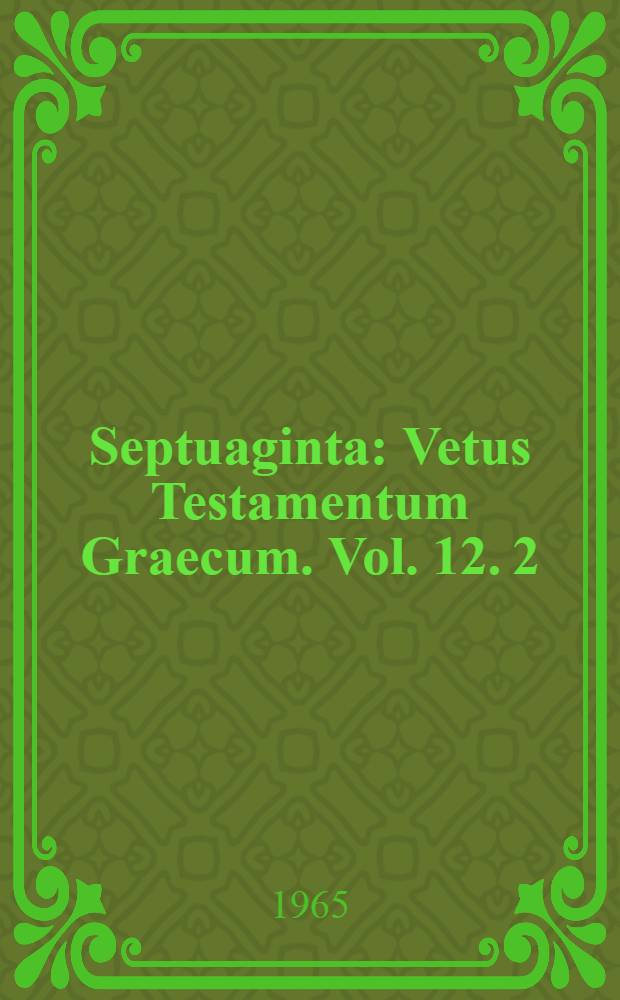Septuaginta : Vetus Testamentum Graecum. Vol. 12. 2 : Sapientia Iesu filii Sirach