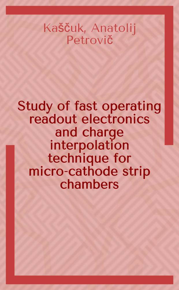 Study of fast operating readout electronics and charge interpolation technique for micro-cathode strip chambers