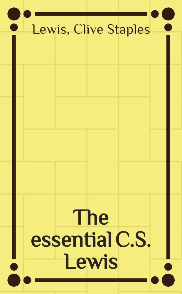 The essential C.S. Lewis
