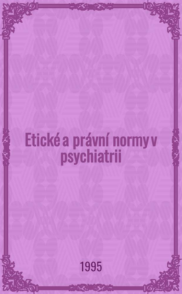 Etické a právní normy v psychiatrii