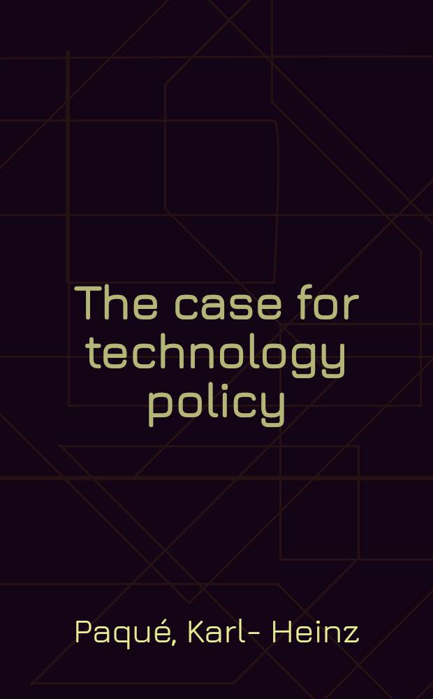 The case for technology policy : A tentative evaluation