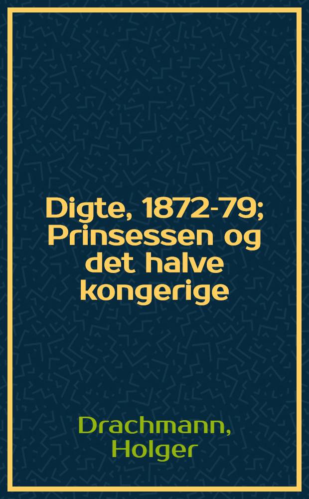 Digte, 1872-79; Prinsessen og det halve kongerige