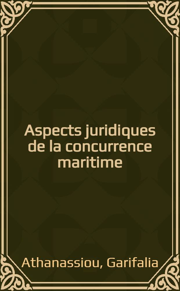 Aspects juridiques de la concurrence maritime : Étude comparative à partir du droit communautaire = Юридические аспекты морской конкуренции.