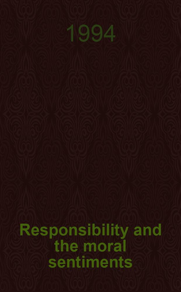 Responsibility and the moral sentiments = Ответственность и моральные переживания.