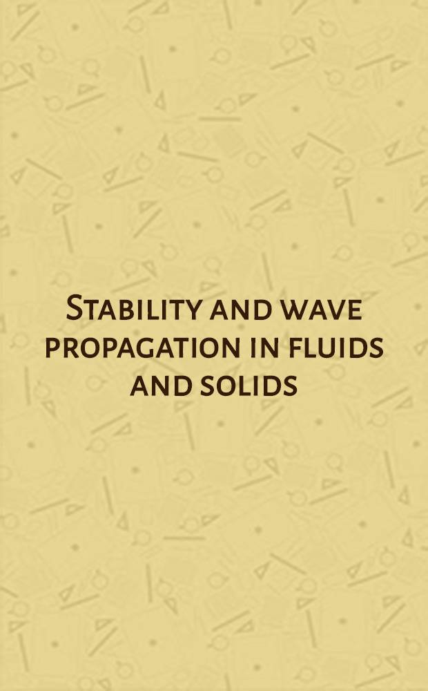 Stability and wave propagation in fluids and solids