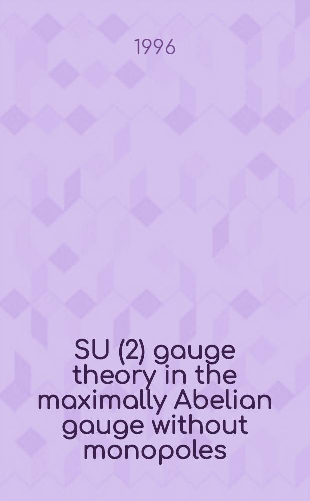 SU (2) gauge theory in the maximally Abelian gauge without monopoles