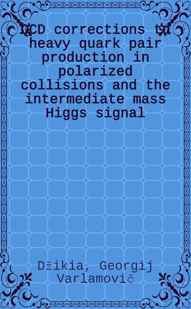 QCD corrections to heavy quark pair production in polarized collisions and the intermediate mass Higgs signal