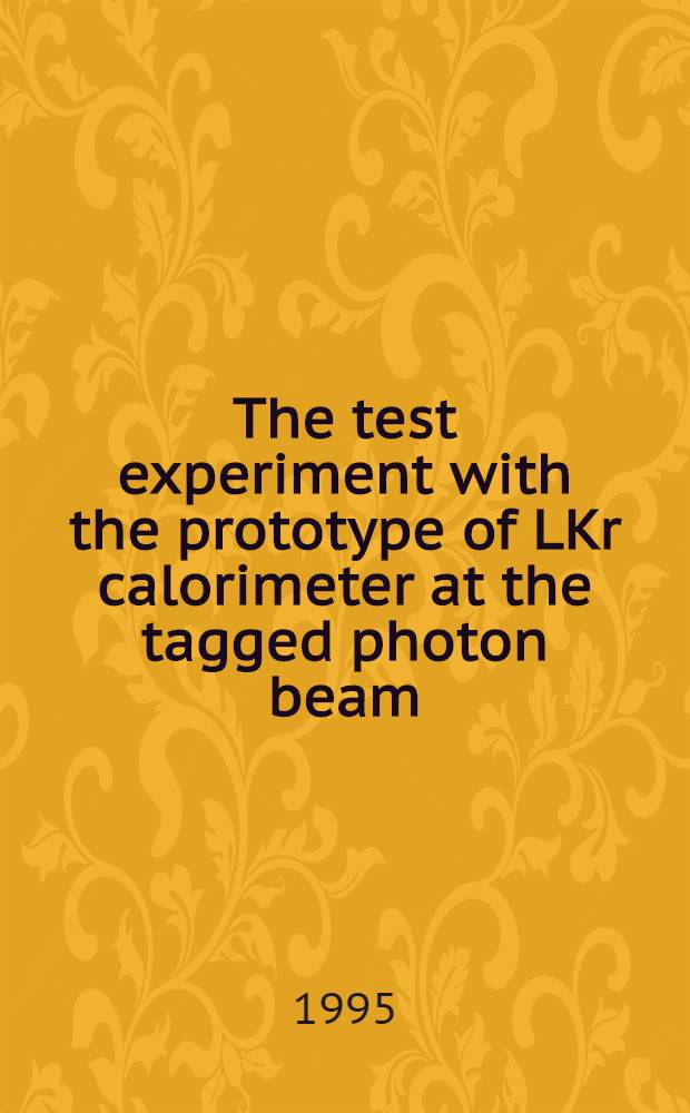 The test experiment with the prototype of LKr calorimeter at the tagged photon beam