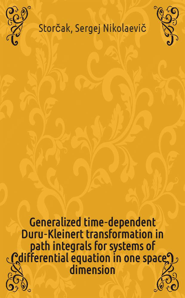 Generalized time-dependent Duru-Kleinert transformation in path integrals for systems of differential equation in one space dimension