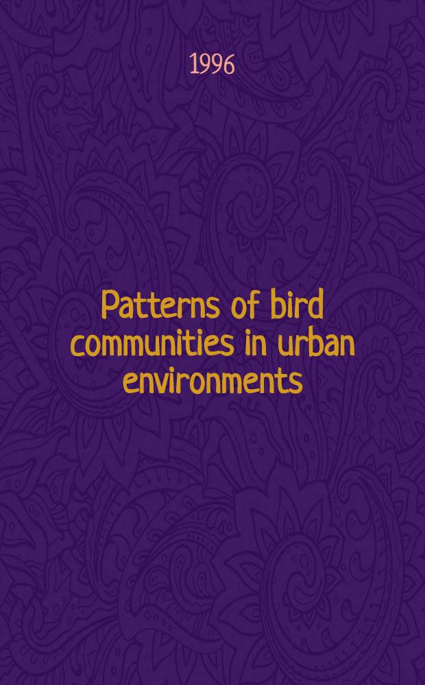 Patterns of bird communities in urban environments : Diss = Характер птичьих сообществ в городской окружающей среде.