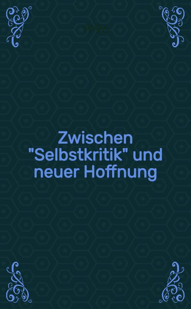 Zwischen "Selbstkritik" und neuer Hoffnung : Die marxistische Theorie-Debatte in Ruβland = Между "Самокритикой" и новой надеждой.