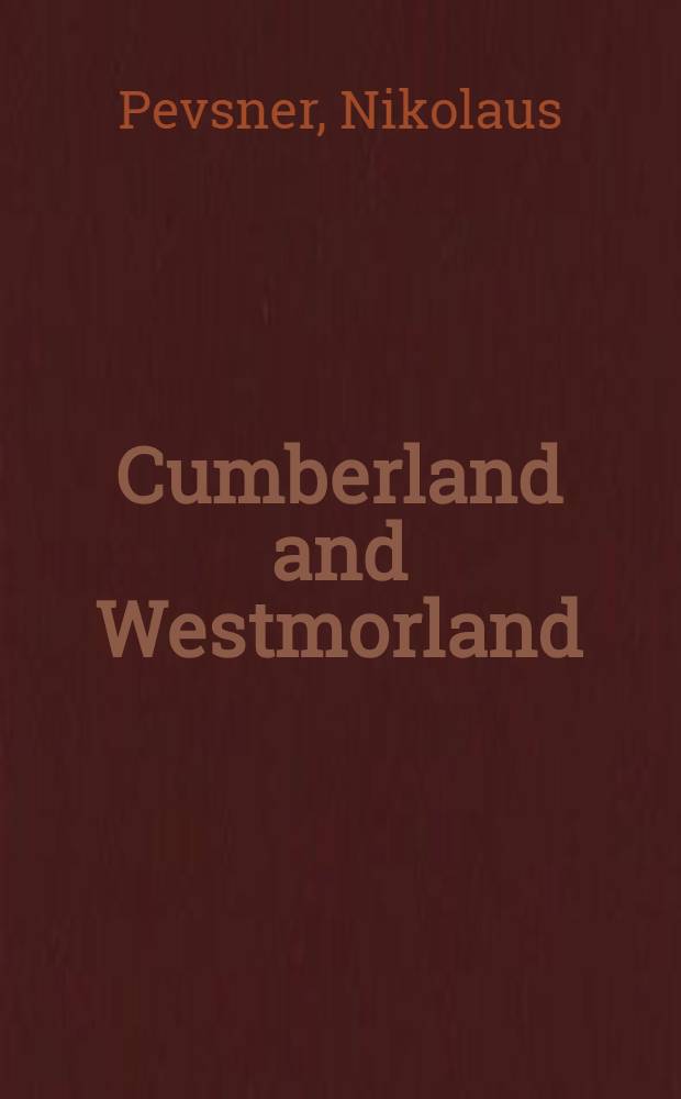 Cumberland and Westmorland = Камберленд и Уэстморленд.