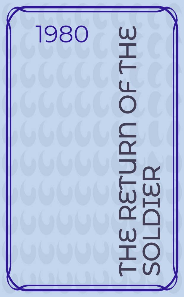 The return of the soldier : A novel