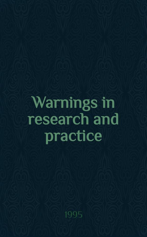 Warnings in research and practice