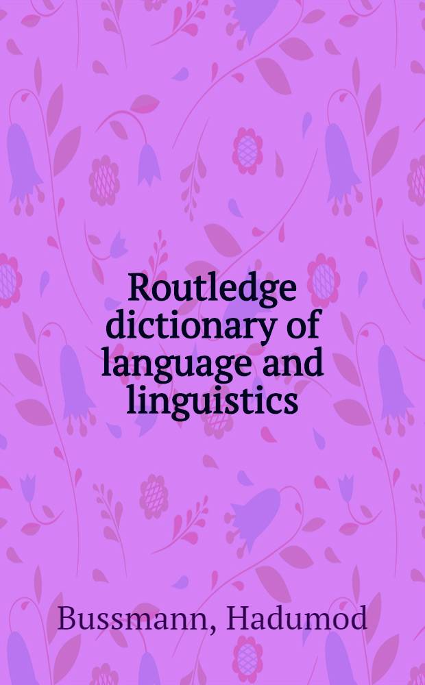 Routledge dictionary of language and linguistics = Словарь языков и лингвистики.