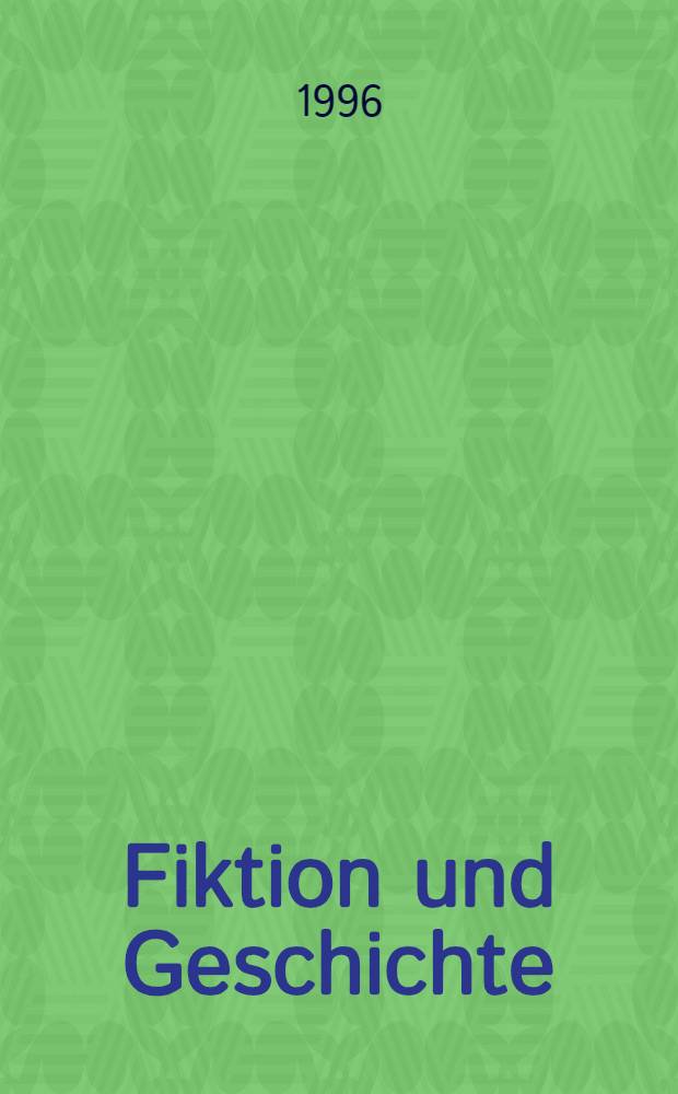 Fiktion und Geschichte : Alexander von Oppeln - Bronikowski u. sein Geschichtserzählen = Вымысел и история.