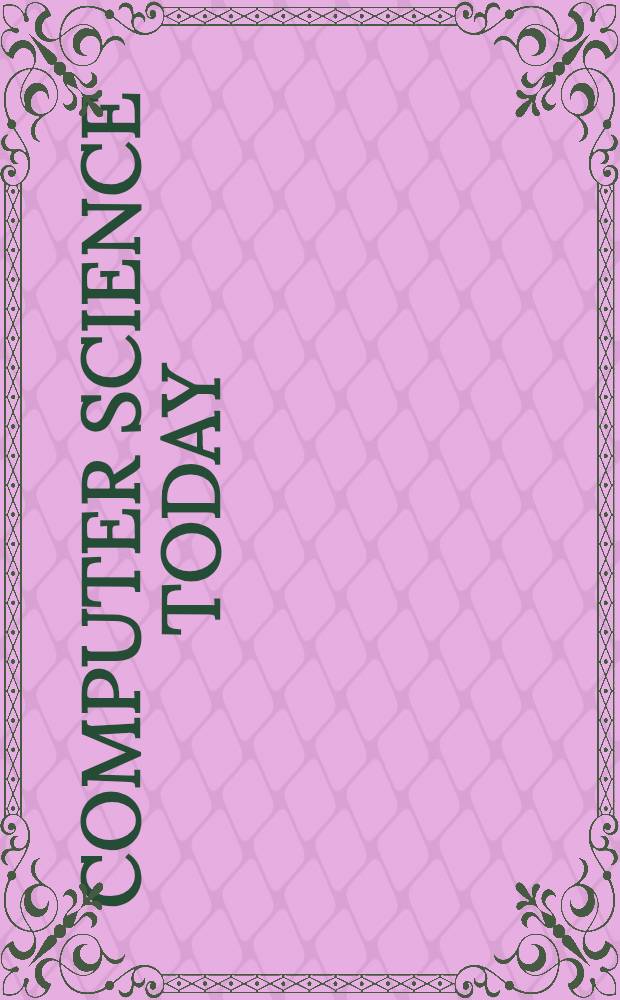 Computer science today : Recent trends a. developments = Вычислительная техника сегодня. Последние направления и достижения.