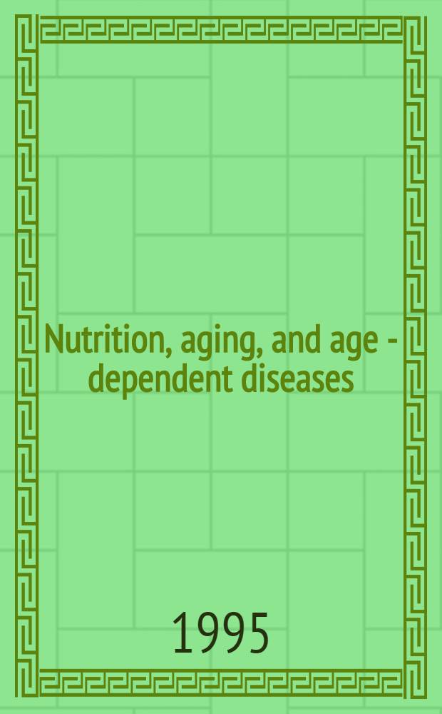 Nutrition, aging, and age - dependent diseases
