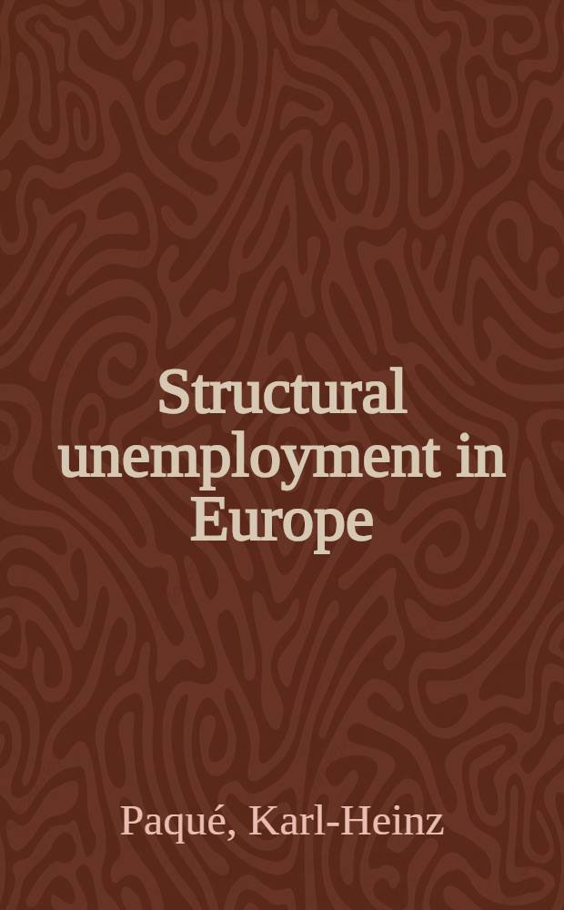 Structural unemployment in Europe : A bird's-eye view = Структура безработицы в Европе. Общая перспектива.