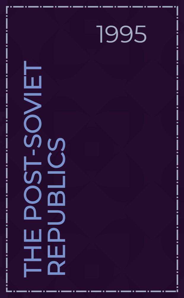 The post-Soviet republics : A systematic geography = Пост-советские республики. Ссистематическая география.