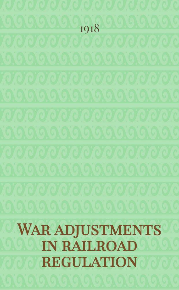 War adjustments in railroad regulation