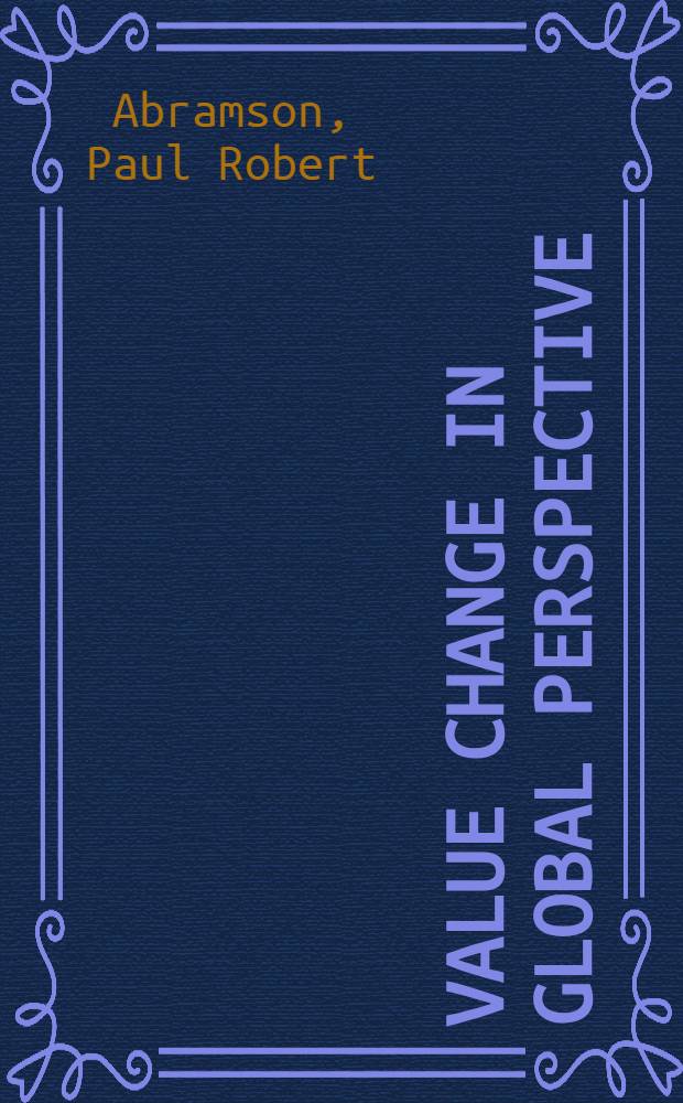 Value change in global perspective = Изменение ценностей в общей перспективе.
