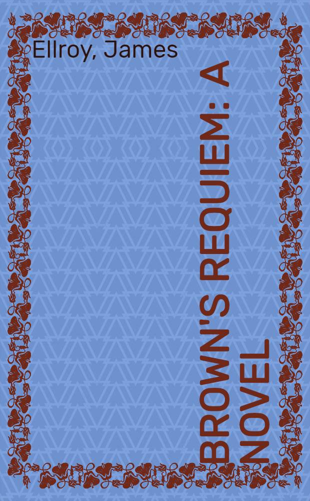 Brown's requiem : A novel
