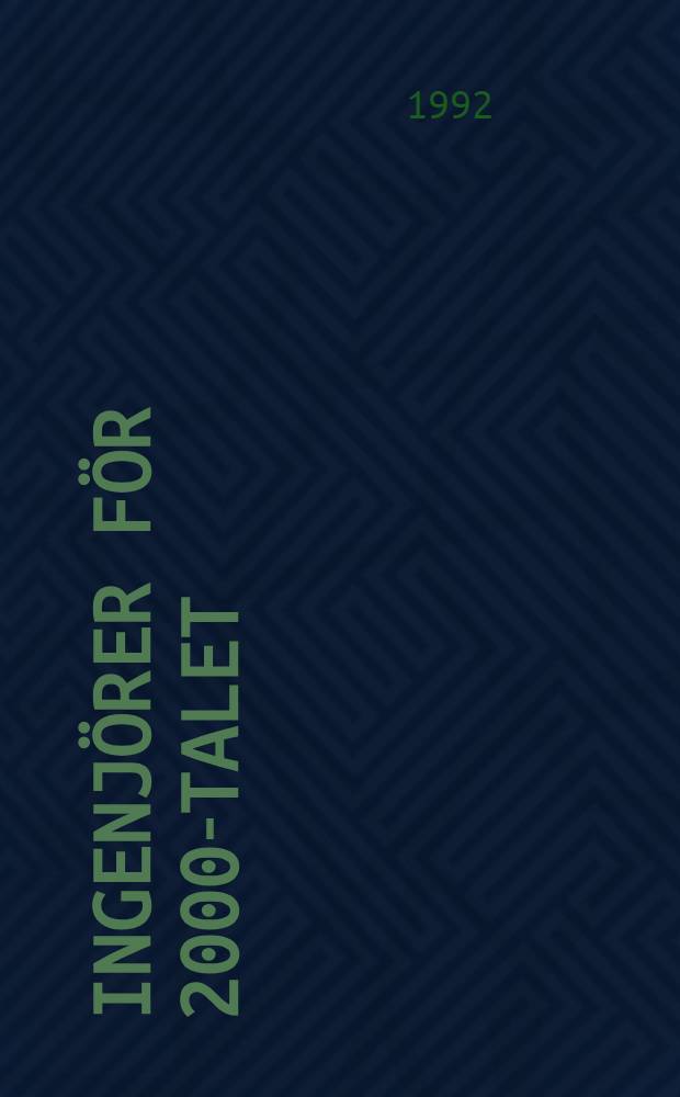 Ingenj&ouml;rer f&ouml;r 2000-talet : En studie utf&ouml;rd av Ingenj&ouml;rsvetenskapsakad. p&aring; uppdrag av N&auml;ringsdep = Инженеры для 21го века.