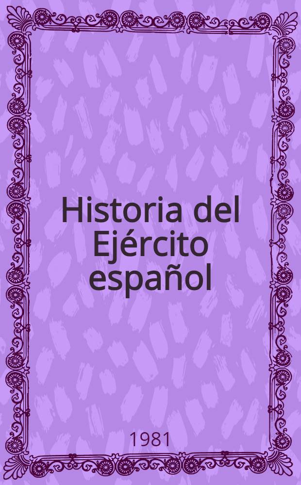 Historia del Ej&eacute;rcito espa&ntilde;ol
