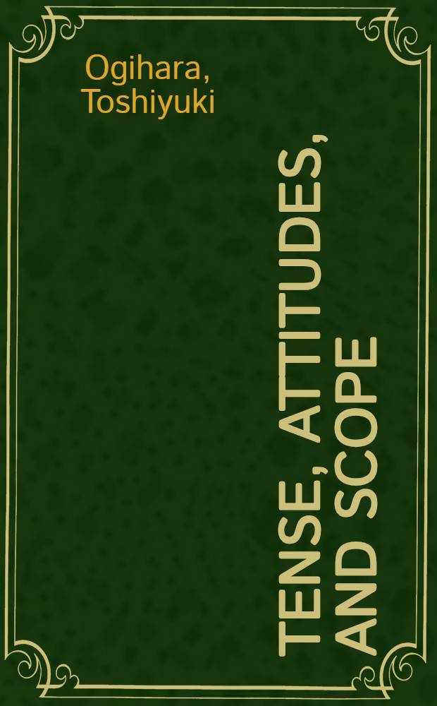 Tense, attitudes, and scope = Время,позиция и граница.