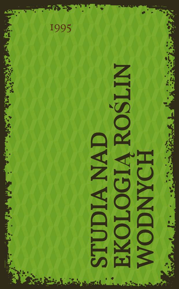 Studia nad ekologią roślin wodnych = Изучение экологии водных растений.