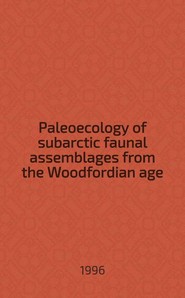 Paleoecology of subarctic faunal assemblages from the Woodfordian age (Pleistocene : Wisconsinan) Elkader site, northeastern Iowa