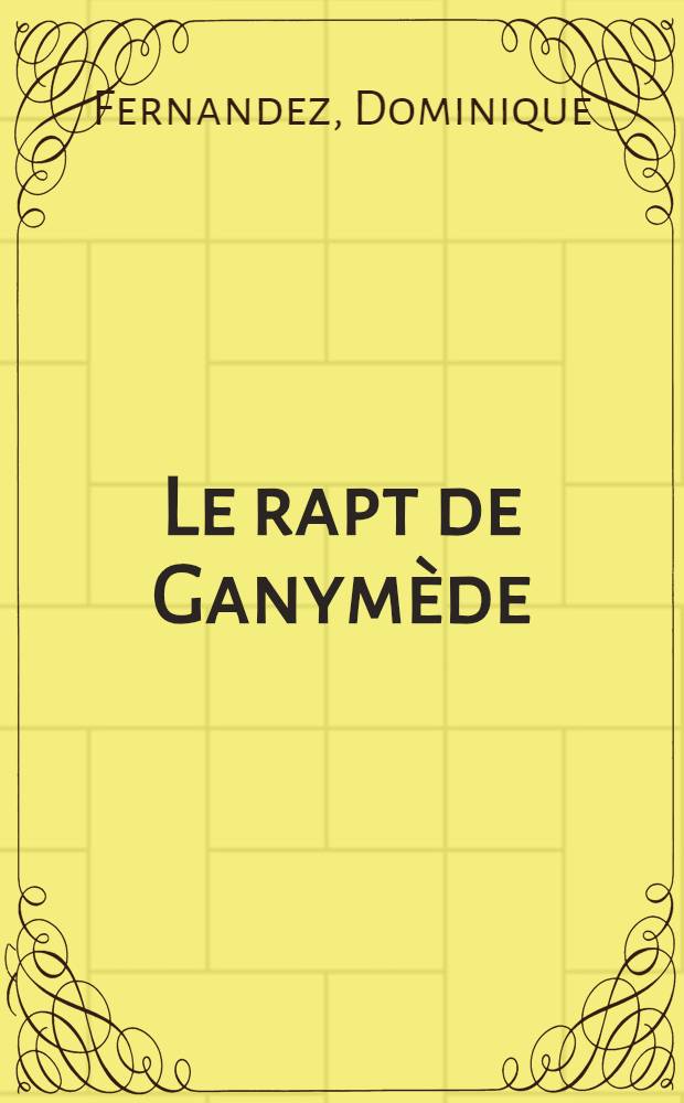 Le rapt de Ganymède = Похищение Ганимеда.