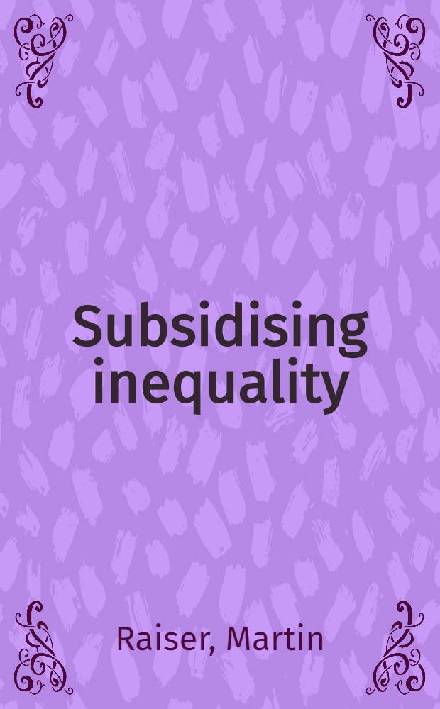 Subsidising inequality : Economic reforms, fiscal transfers a. convergence across Chinese provinces = Неравенство субсидирования. Экономические реформы, налоговые переносы и конвергенция в провинциях Китая.