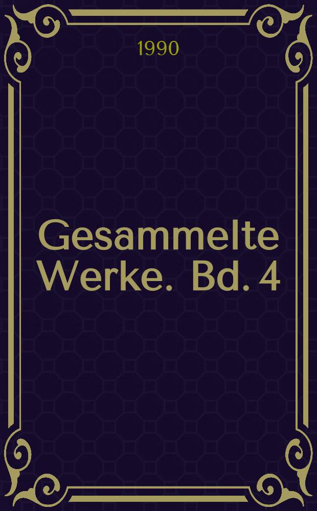 Gesammelte Werke. Bd. 4 : Einladung zur Enthauptung