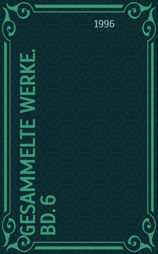 Gesammelte Werke. Bd. 6 : Das wahre Leben des Sebastian Knight