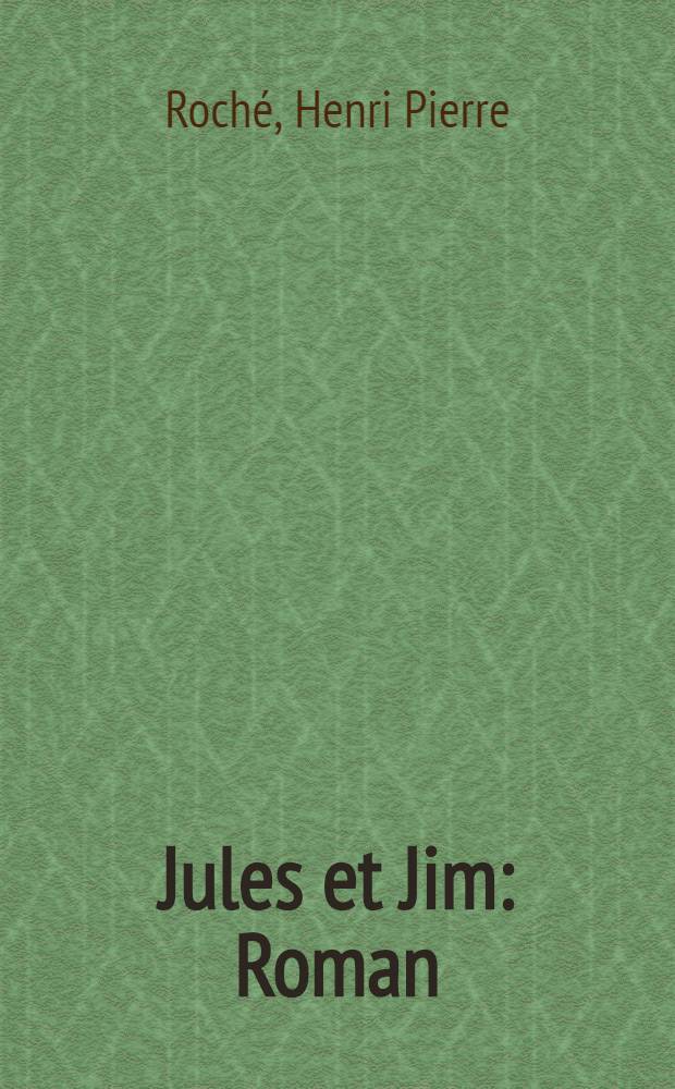 Jules et Jim : Roman