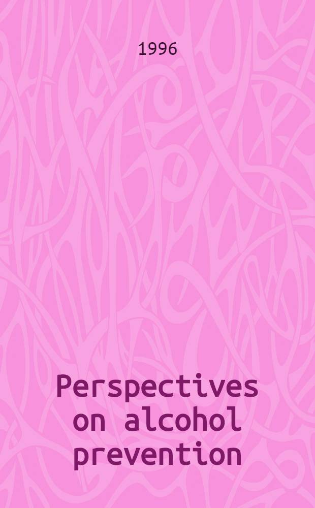 Perspectives on alcohol prevention : Diss. = Перспективы предупреждения алкоголизма.