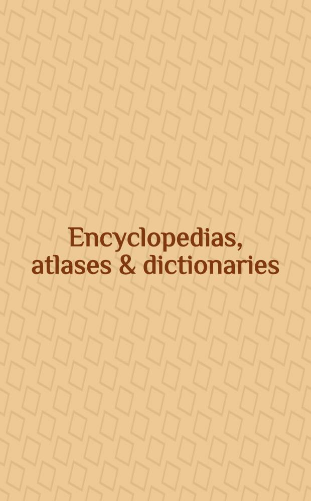Encyclopedias, atlases & dictionaries = Энциклопедии,Атласы,Словари.