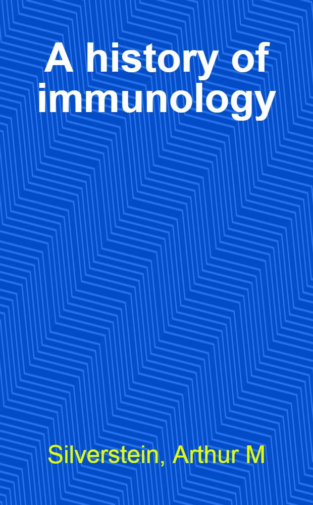 A history of immunology