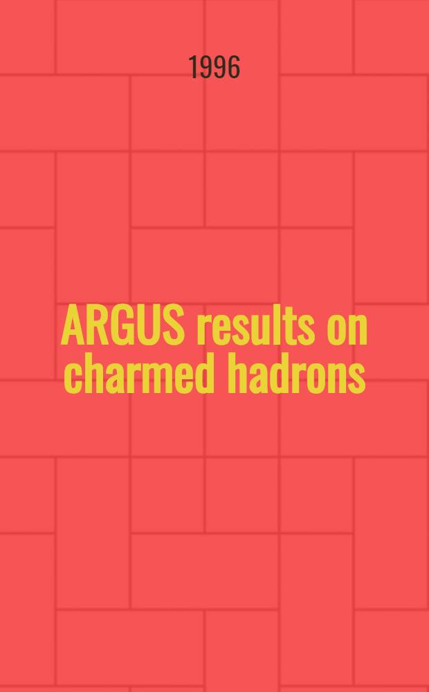 ARGUS results on charmed hadrons : Talk presented at the conf. "Production a. decay of hyperons , charm a. beauty hadrons", Strasbourg, France, 1995