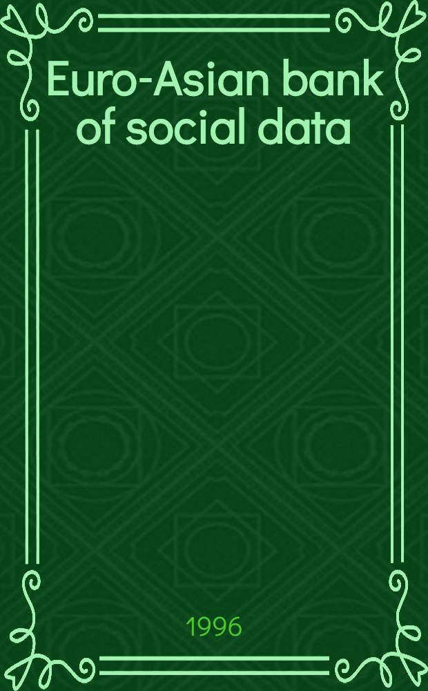 Euro-Asian bank of social data : Data holdings